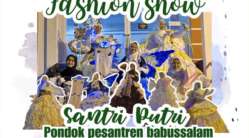 Fashion Show Santri/Siswa SMP-SMA Terpadu Babussalam
