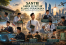 Santri Hadir di Setiap Ruang Peradaban